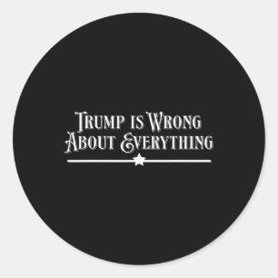 Sticker Rond Trump a tort sur tout
