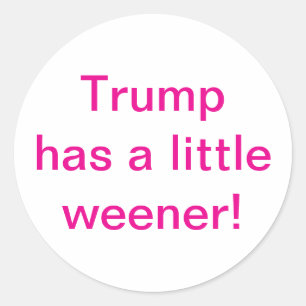 Sticker Rond Trump a une petite zézette Hankamer Artjunkhaus