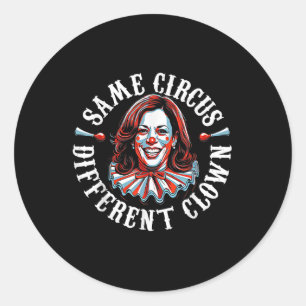 Sticker Rond Trump Anti Kamala Harris Même Cirque Différent Clo