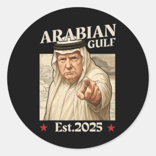 Sticker Rond Trump Arabian Gulf 2025 - Drôle Trump Gulf Of Arab