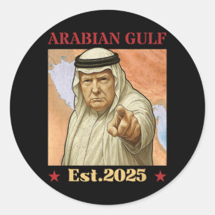 Sticker Rond Trump Arabian Gulf 2025 - Drôle Trump Gulf Of Arab