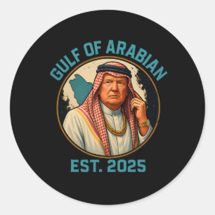 Sticker Rond Trump Arabian Gulf 2025 Drôle Trump Gulf Of Arabia