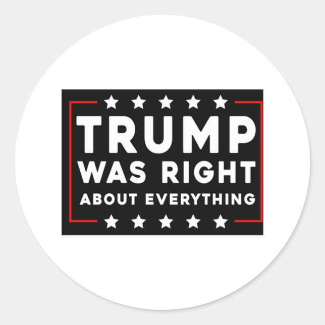 Sticker Rond Trump avait raison sur tout (Devant)