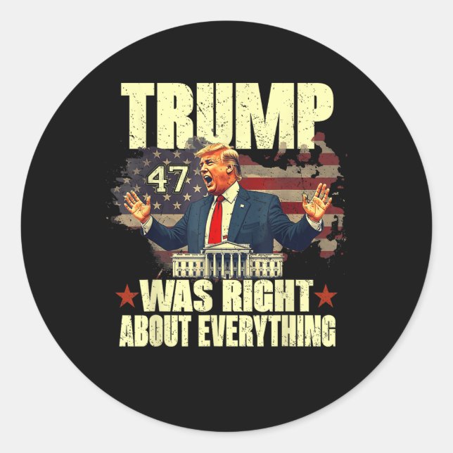 Sticker Rond Trump avait raison sur tout (Devant)