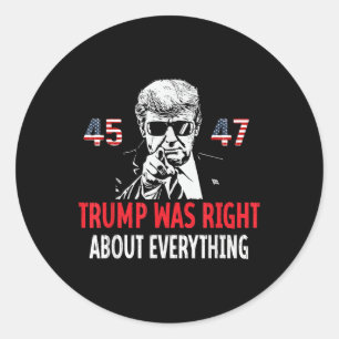 Sticker Rond Trump Avait Raison Sur Tout Ce Qui Est Drôle Pour