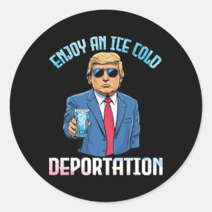 Sticker Rond Trump boit et profite d'une déportation bien froid