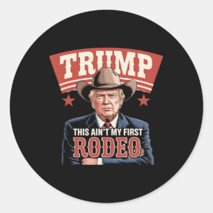 Sticker Rond Trump, ce n'est pas mon premier cow-boy rodéo drôl