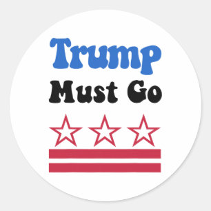 Sticker Rond Trump doit partir, Trump doit partir maintenant !