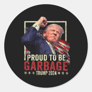 Sticker Rond Trump Élection 2024 Fière D'Être Des Ordures Vote 