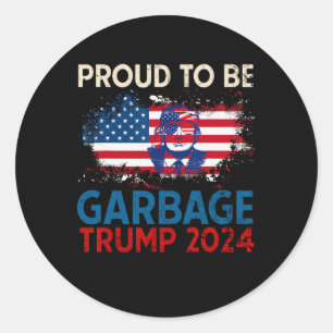 Sticker Rond Trump Élection 2024 Fière D'Être Des Ordures Vote