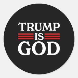 Sticker Rond Trump est Dieu Drôle Trump est Dieu 2 