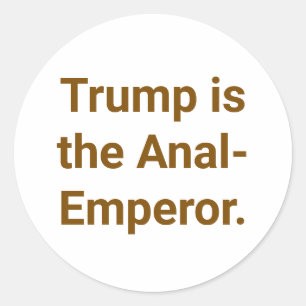 Sticker Rond Trump est l'Anal-Emperor Hankamer Artjunkhaus Yum