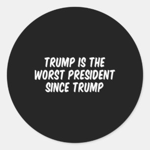 Sticker Rond Trump est le pire président depuis Trump _3 