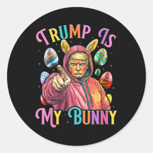Sticker Rond Trump Est Mon Lapin De Pâques Chasse Oeufs Faire P