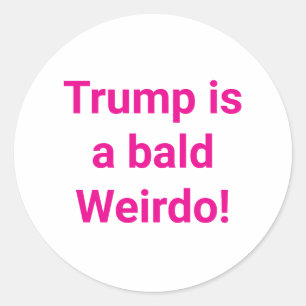 Sticker Rond Trump est un bizarre chauve ! Hankamer Artjunkhaus