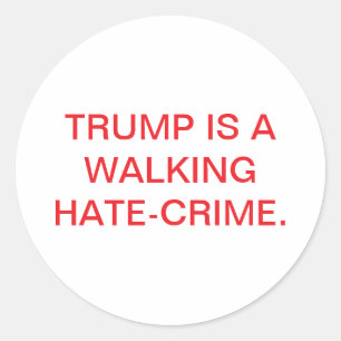 Sticker Rond TRUMP EST UN CRIME DE HAINE SUR PATTE Hankamer Art