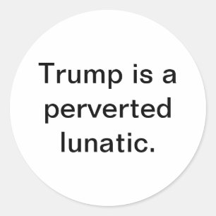 Sticker Rond Trump est un fou pervers Hankamer Artjunkhaus
