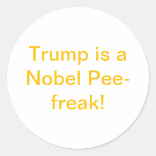 Sticker Rond Trump est un Nobel Pee-freak! Hankamer Artjunkhaus