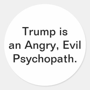 Sticker Rond Trump est un psychopathe maléfique Hankamer Artjun