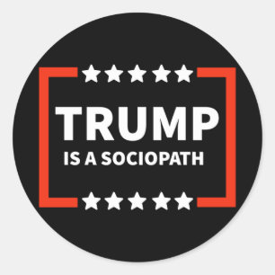 Sticker Rond Trump Est Un Sociopathe 1