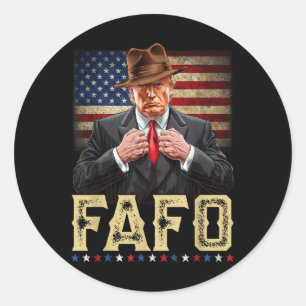 Sticker Rond Trump Fafo F Around Découvrez-Nous Drapeau Patriot