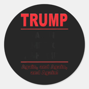 Sticker Rond Trump faisant à nouveau honte à l'Amérique Poli an