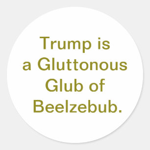 Sticker Rond Trump Glouton Beelzebub Hankamer Artjunkhaus ik