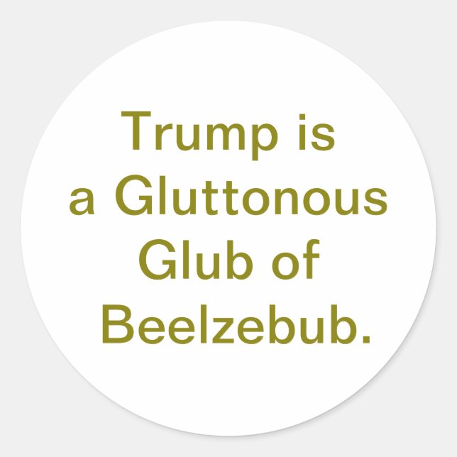 Sticker Rond Trump Gluttonous Beelzebub Hankamer Artjunkhaus ik (Devant)