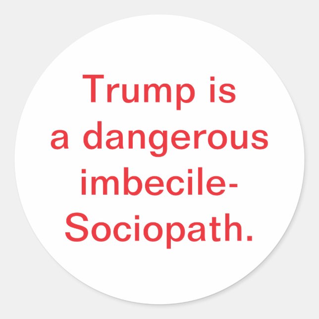 Sticker Rond Trump is imbecile-Sociopath Hankamer Artjunkhaus (Devant)