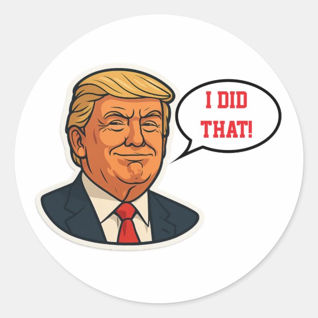 Sticker Rond Trump : "J'ai fait ça !" (Devant)