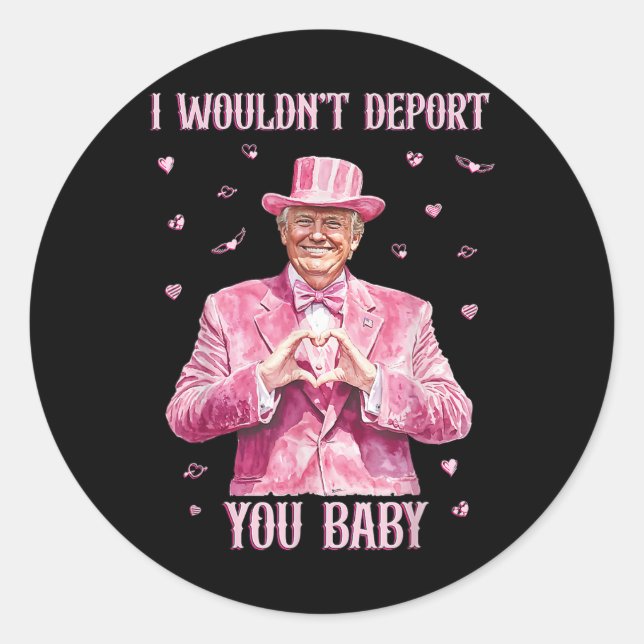 Sticker Rond Trump je ne vous expulserais pas pour  (Devant)