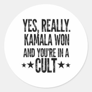 Sticker Rond Trump Lost Kamala Won You are In A Cult Harris W 2