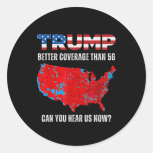 Sticker Rond Trump Meilleure Couverture Que 5g Pouvez-Vous Nous