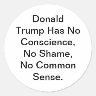 Sticker Rond Trump n'a aucune conscience Honte Hankamer Artjunk