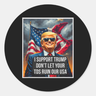 Sticker Rond Trump Ne Laissez Pas Vos Tds Gâcher Notre Usa Drôl