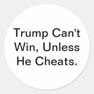 Sticker Rond Trump Ne Peut Gagner À Moins De Tricher Hankamer A