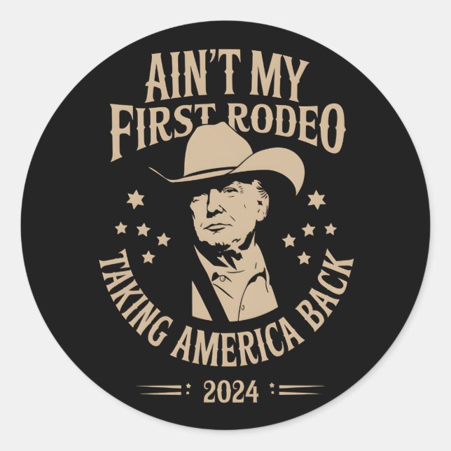 Sticker Rond Trump n'est pas mon premier Rodeo Cowboy américain (Devant)