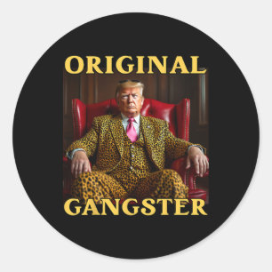 Sticker Rond Trump Original Gangster Drôle Donald Trump