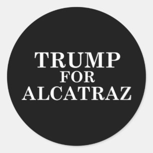 Sticker Rond Trump Pour La Prison D'Alcatraz Anti-Donald T Poli