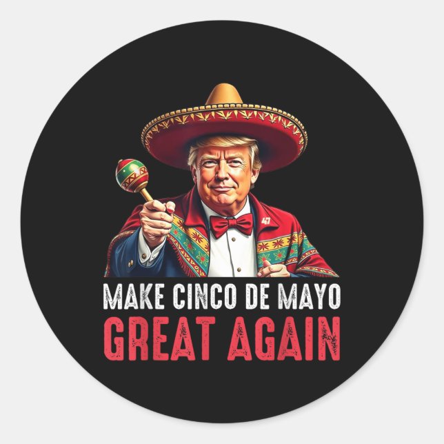 Sticker Rond Trump rend le Cinco De Mayo grand à nouveau (Devant)