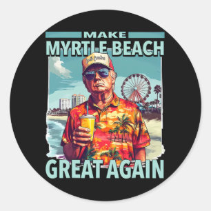 Sticker Rond Trump Rendre Myrtle Beach à nouveau magnifique Tru