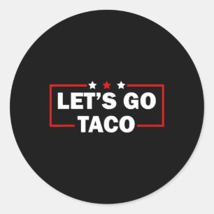Sticker Rond Trump se dégonfle toujours Allons-y Taco Drôle 4èm