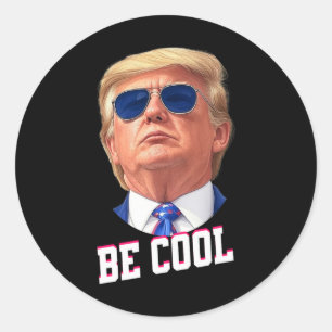 Sticker Rond Trump Sungles Be Cool Liberday Women Men Col