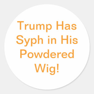 Sticker Rond Trump Syph Perruque Hankamer Artjunkhaus Bande Des