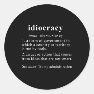 Sticker Rond Trump T Shirt Idiocratie Définition Femmes Hommes