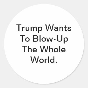 Sticker Rond Trump Veut Faire Sauter World Hankamer Artjunkhaus