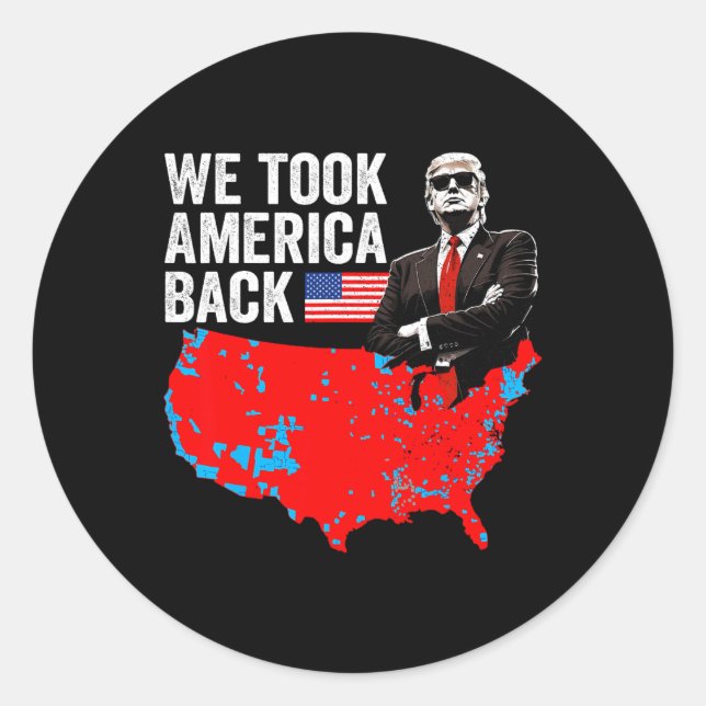 Sticker Rond Trump We Took America Ck - Daddy's Home Take Ameri (Devant)
