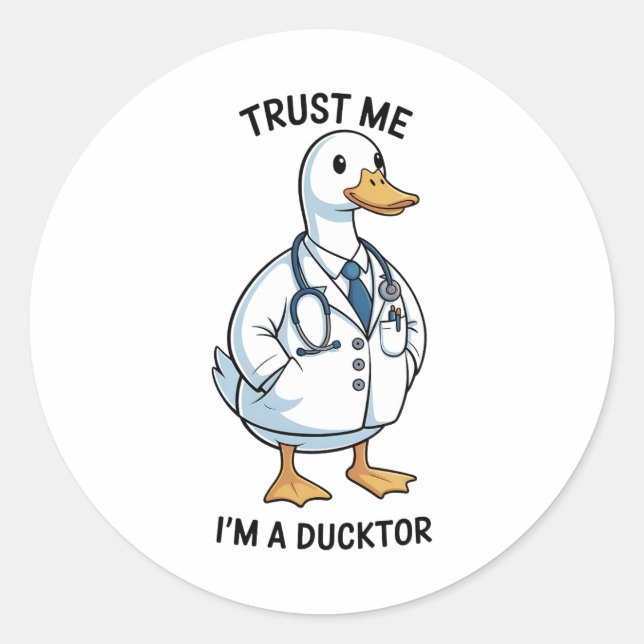 Sticker Rond Trust Me I’m a Ducktor Funny Doctor Day (Devant)