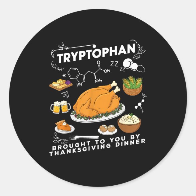 Sticker Rond Tryptophan Brought To You By Thanksgiving Dinner  (Devant)
