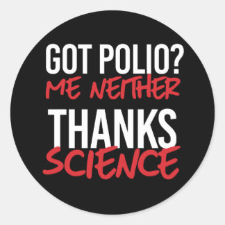 Sticker Rond Tu as de la polio ? Moi non